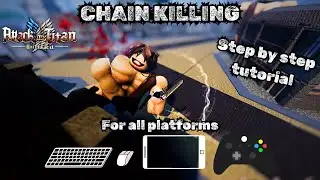 HOW TO CHAIN KILL IN UNTITLED ATTACK ON TITAN | PC/Controller/Mobile (Roblox)