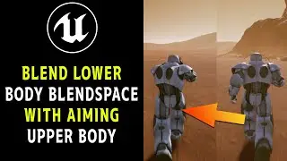 Layered Blend Per Bone Lower Body Blendspace +Upper  Body Animation for Aiming in UE5 Unreal Engine