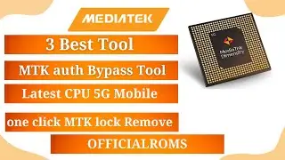 3 Best Tool For MTK auth Bypass Working on Latest CPU 5G Mobile | Oppo, Vivo, Realme, Redmi 2021