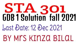 STA301 GDB 1 Solution Fall 2021 | Kinza Bilal | Education World