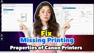 How to Fix Missing Printing Properties of Canon Printers in Windows 11 PC or Laptop