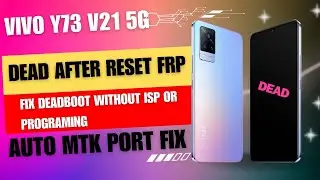 Vivo V21 5g Dead After Reset Frp | वीवो का कोई भी फोन लॉक तोड़ते समय डेड हो जाए तो ऐसे करे ठीक