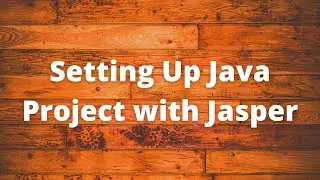 Setting Up Java Project with Jasper