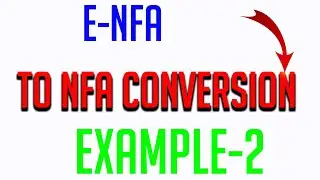 E-nfa To Nfa Conversion | E-nfa To Nfa Conversion Example | Epsilon NFA TO NFA EXAMPLE 2