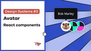 Design Systems: Avatar and AvatarGroup Components Tutorial for Figma and React | Ep. 3