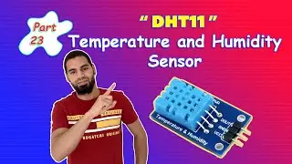 Arduino Tutorial 23- How to Use the DHT11 Temperature and Humidity Sensor