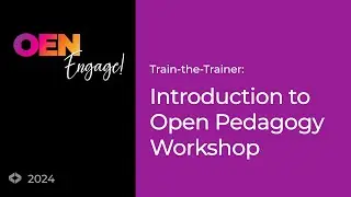 Train-the-Trainer: Introduction to Open Pedagogy Workshop