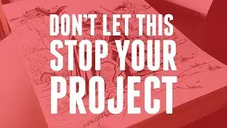 Don't Let This Stop Your Project