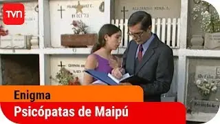 Psicópatas de Maipú | Enigma - T2E1