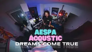 aespa 에스파 'Dreams Come True' - ACOUSTIC COVER by JULIAN GRIMM