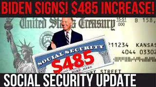 GOOD NEWS! $485 SOCIAL SECURITY INCREASE! BIDEN SIGNS | SSI SSDI VA Payments | Social Security Updat