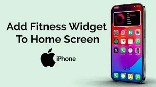 How To Add Fitness Widget To iPhone Home Screen?