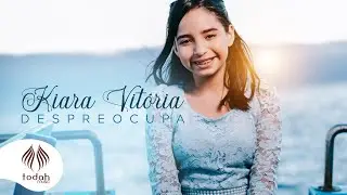 Kiara Vitória | Despreocupa [Clipe Oficial]