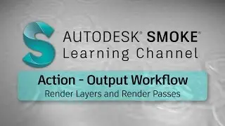 Action - Render Layers and Render Passes - Smoke 2017