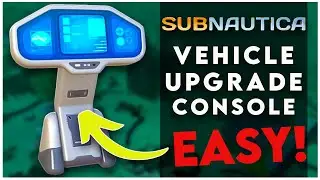 EASY SUBNAUTICA VEHICLE UPGRADE CONSOLE BLUEPRINT LOCATION