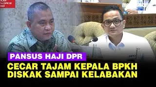 Kelabakan Kepala BPKH Kena Skak Pansus Haji DPR, Dicecar Soal Keuangan