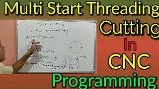 CNC Programming. Multi start threading cycle. Double Start Threading Cycle.Tripple Start Threading