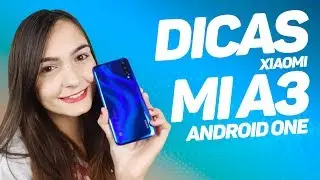 Melhores Dicas Xiaomi Mi A3 | Cibele Rosa