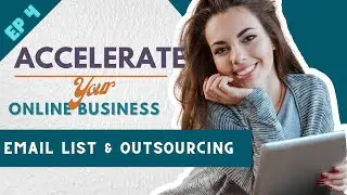 Outsourcing Tips to Accelerate Online Business (Tracks in 2022) [EP4]