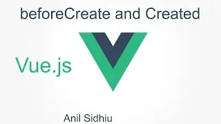 Vue js tutorial for beginners  #19 beforecreate and created life cycle methods