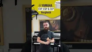 Yamaha Serien Vergleich / CSP, CVP und CLP