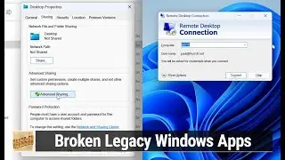 Broken Legacy Windows Apps - File Sharing and Remote Desktop in Windows 11