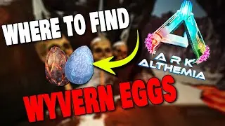 WHERE TO FIND WYVERN EGGS ON ALTHEMIA IN ARK SURVIVAL ASCENDED