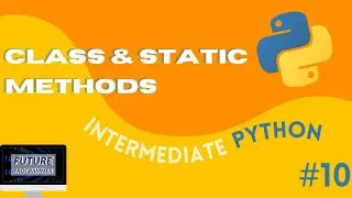 Instance, Class, and Static Methods - Intermediate Python #10