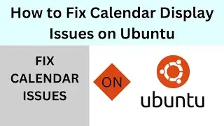 How to Fix Calendar Display Issues on Ubuntu | Wrong Month Names Issue Resolved