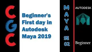 Autodesk Maya Tutorial - Beginner's First day in Autodesk Maya 2019 - Session 02