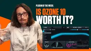 Is Ozone 10 Worth It? | Radium POW!