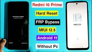 Redmi 10 Prime Hard Reset & FRP Bypass Miui 12.5 Android 11| Redmi 10 Prime Screen Lock/Gmail Unlock