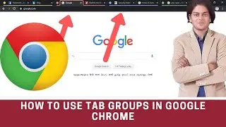 How to Enable and Use Tab Groups in Google Chrome?