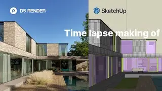 SketchUp Real-time Rendering Time Lapse Making-of