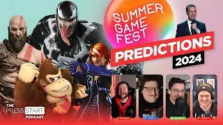 Our Summer Game Fest 2024 Predictions - The Press Start Podcast