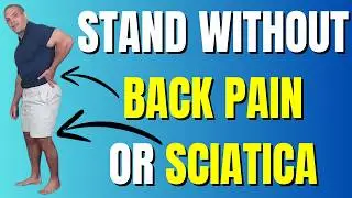 Do THIS to Stand Longer Without Back Pain or Sciatica (Age 50+)