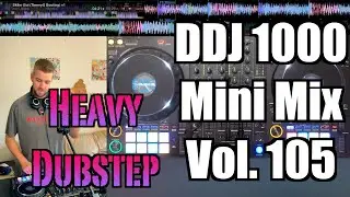 Pioneer DJ DDJ-1000 Mini Mix Vol. 105: Heavy Dubstep Mix (Monxx, RIOT, Figure) - TimmyG