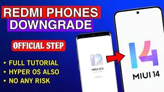 How To Downgrade All Xiaomi/REDMI Device's MIUI 14/MIUI 13/MIUI 12 & Hyper OS - Official Method 2024