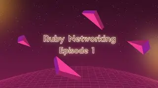 Ruby Networking Tutorial For Beginners | Episode 1 Faraday Gem