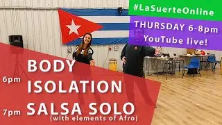 FREE live classes with La Suerte Dance School (Body Isolation, Salsa Solo) - 04.06.2020