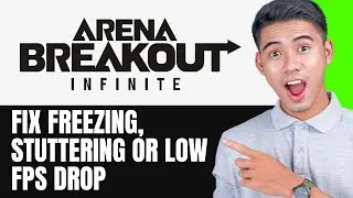 How To Fix Arena Breakout Infinite Freezing, Stuttering or LOW FPS Drop on PC 2024!