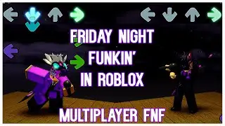 ROBLOX Friday Night Funkin but WITH MULTIPLAYER