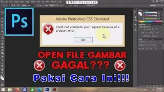 Gambar tidak bisa buka di Photoshop? Ikuti cara ini!