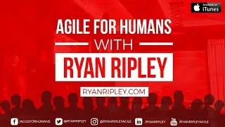 Agile for Humans #79: How to Build an Agile Podcast