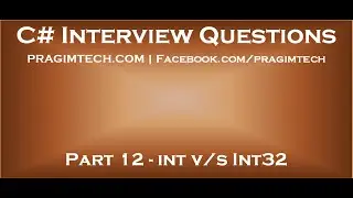 Part 12   Difference between int and Int32 in c#