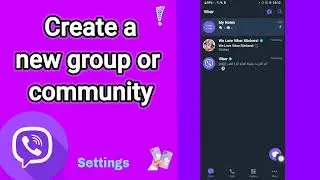 How to create a new group or community On Viber