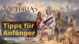 Victoria 3: Tipps für Anfänger (Tutorial / Deutsch)