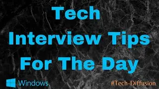 Tips of the Day to Crack Technical Interview