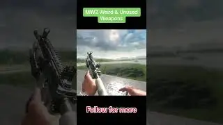 MW2: Weird & Unused Weapons  