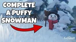 Complete a Puffy Snowman | Snowman Mark One | Born of the Snow | Genshin Impact